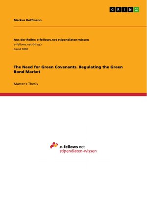 cover image of The Need for Green Covenants. Regulating the Green Bond Market